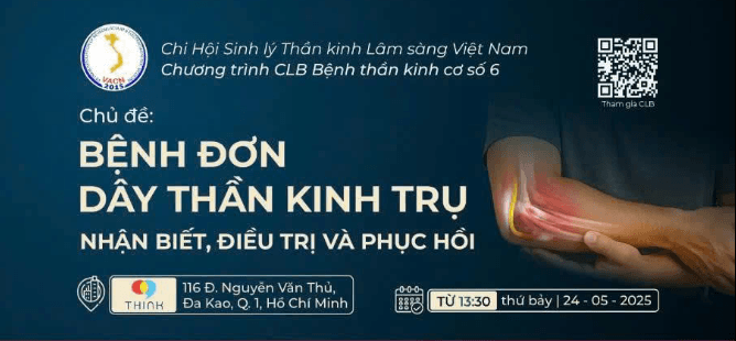 WORKSHOP EMG TRONG ĐIỀU TRỊ CHỦ ĐỀ : BỆNH ĐƠN DÂY THẦN KINH TRỤ ( Nhận biết , Điều trị và Phục hồi )